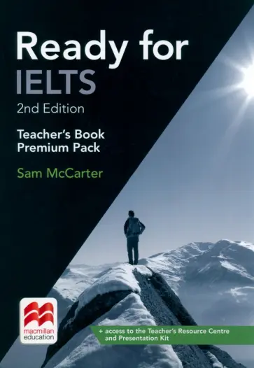 Sam McCarter - Ready for IELTS. Second Edition. Teacher's Book Premium Pack Sam McCarter - Ready for IELTS. Second Edition. Teacher's Book Premium Pack обложка книги