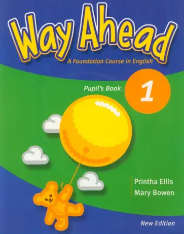 Ellis, Bowen - New Way Ahead. Level 1. Pupil's Book (+СD) Ellis, Bowen - New Way Ahead. Level 1. Pupil's Book (+СD) обложка книги