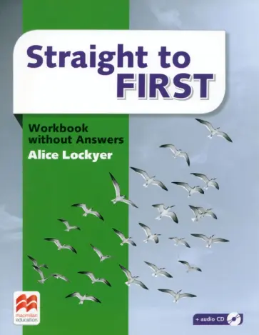Alice Lockyer - Straight to First. Workbook without Answers Alice Lockyer - Straight to First. Workbook without Answers обложка книги