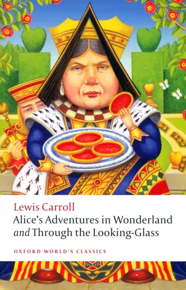 Lewis Carroll - Alice's Adventures in Wonderland and Through the Looking-Glass Lewis Carroll - Alice's Adventures in Wonderland and Through the Looking-Glass обложка книги