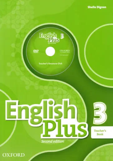 Sheila Dignen - English Plus. 2nd Edition. Level 3. Teacher's Book with Teacher's Resource Disk and Practice Kit Sheila Dignen - English Plus. 2nd Edition. Level 3. Teacher's Book with Teacher's Resource Disk and Practice Kit обложка книги