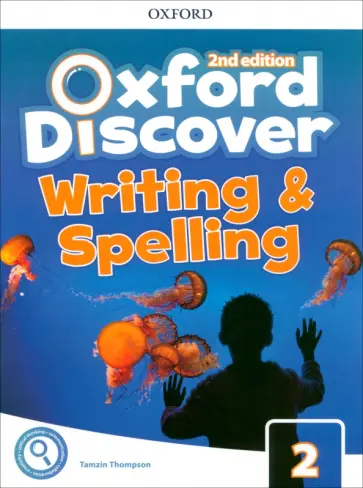 Tamzin Thompson - Oxford Discover. Second Edition. Level 2. Writing and Spelling Tamzin Thompson - Oxford Discover. Second Edition. Level 2. Writing and Spelling обложка книги