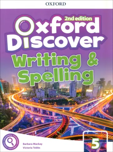 Mackay, Tebbs - Oxford Discover. Second Edition. Level 5. Writing and Spelling обложка книги