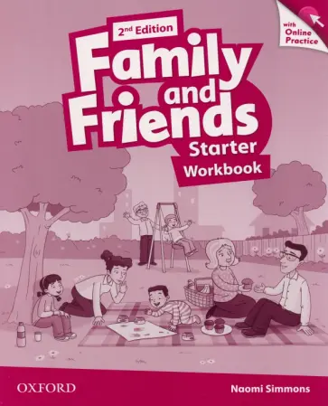 Naomi Simmons - Family and Friends. Starter. 2nd Edition. Workbook with Online Practice Naomi Simmons - Family and Friends. Starter. 2nd Edition. Workbook with Online Practice обложка книги