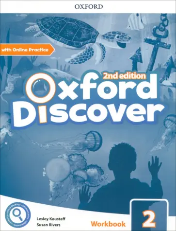 Koustaff, Rivers - Oxford Discover. Second Edition. Level 2. Workbook with Online Practice Koustaff, Rivers - Oxford Discover. Second Edition. Level 2. Workbook with Online Practice обложка книги