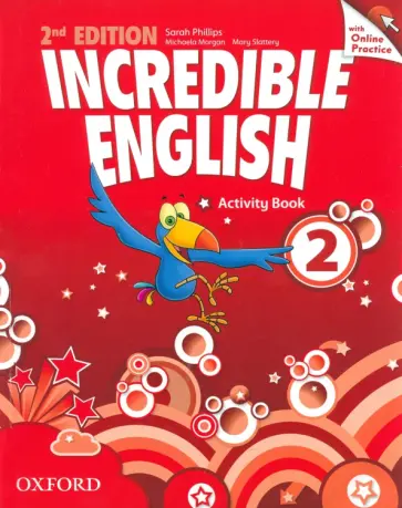 Phillips, Slattery - Incredible English. Second Edition. Level 2. Activity Book with Online Practice Phillips, Slattery - Incredible English. Second Edition. Level 2. Activity Book with Online Practice обложка книги