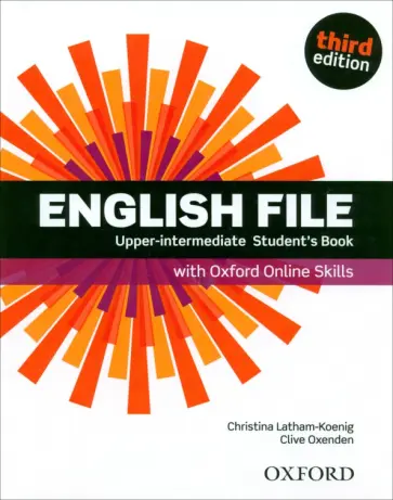 Latham-Koenig, Oxenden - English File. Third Edition. Upper-Intermediate. Student's Book with Oxford Online Skills Latham-Koenig, Oxenden - English File. Third Edition. Upper-Intermediate. Student's Book with Oxford Online Skills обложка книги