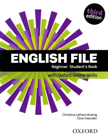 Latham-Koenig, Oxenden - English File. Third Edition. Beginner. Student's Book with Oxford Online Skills Latham-Koenig, Oxenden - English File. Third Edition. Beginner. Student's Book with Oxford Online Skills обложка книги