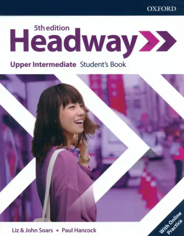 Soars, Soars - Headway. Fifth Edition. Upper- Intermediate. Student's Book with Online Practice Soars, Soars - Headway. Fifth Edition. Upper- Intermediate. Student's Book with Online Practice обложка книги