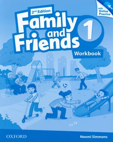 Naomi Simmons - Family and Friends. Level 1. 2nd Edition. Workbook with Online Practice Naomi Simmons - Family and Friends. Level 1. 2nd Edition. Workbook with Online Practice обложка книги
