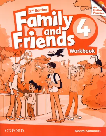 Naomi Simmons - Family and Friends. Level 4. 2nd Edition. Workbook with Online Practice Naomi Simmons - Family and Friends. Level 4. 2nd Edition. Workbook with Online Practice обложка книги