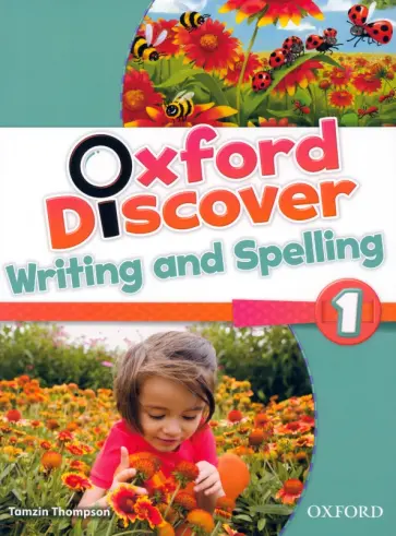 Tamzin Thompson - Oxford Discover. Level 1. Writing and Spelling Tamzin Thompson - Oxford Discover. Level 1. Writing and Spelling обложка книги