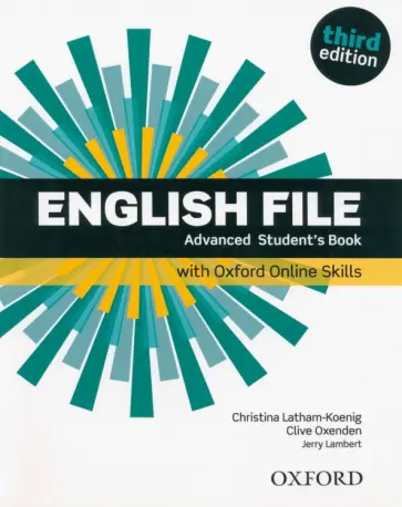 Latham-Koenig, Oxenden - English File. Third Edition. Advanced. Student's Book with Oxford Online Skills Latham-Koenig, Oxenden - English File. Third Edition. Advanced. Student's Book with Oxford Online Skills обложка книги