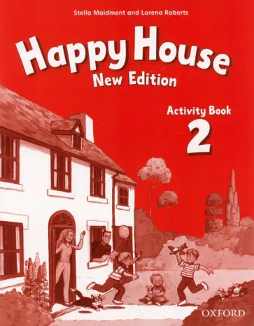 Maidment, Roberts - Happy House. New Edition. Level 2. Activity Book обложка книги