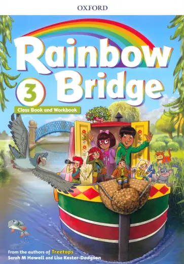 Howell, Kester-Dodgson - Rainbow Bridge. Level 3. Class Book and Workbook Howell, Kester-Dodgson - Rainbow Bridge. Level 3. Class Book and Workbook обложка книги