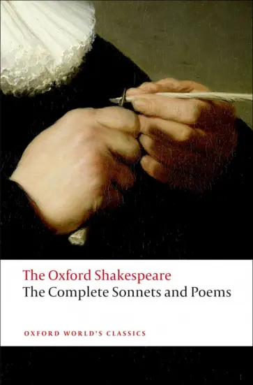 William Shakespeare - Complete Sonnets and Poems William Shakespeare - Complete Sonnets and Poems обложка книги