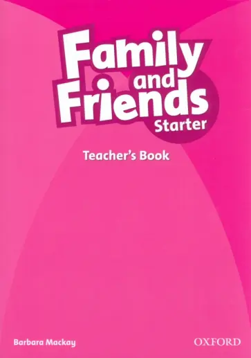 Barbara Mackay - Family and Friends. Starter. Teacher's Book обложка книги