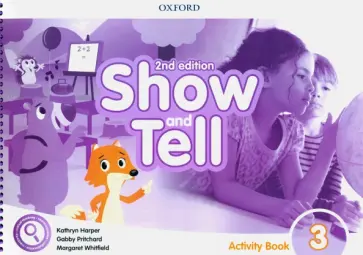 Harper, Whitfield - Show and Tell. Second Edition. Level 3. Activity Book Harper, Whitfield - Show and Tell. Second Edition. Level 3. Activity Book обложка книги