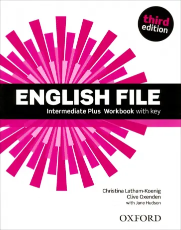 Latham-Koenig, Oxenden - English File. Third Edition. Intermediate Plus. Workbook with Key Latham-Koenig, Oxenden - English File. Third Edition. Intermediate Plus. Workbook with Key обложка книги