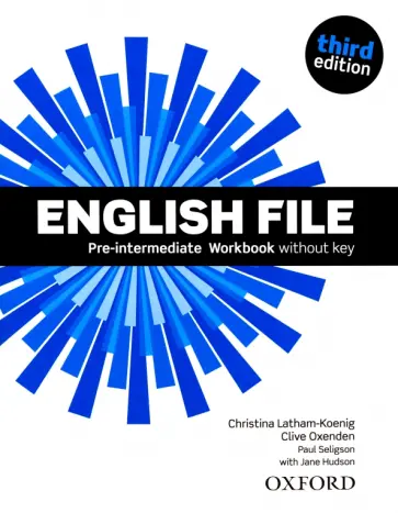 Latham-Koenig, Oxenden - English File. Third Edition. Pre-Intermediate. Workbook without key Latham-Koenig, Oxenden - English File. Third Edition. Pre-Intermediate. Workbook without key обложка книги