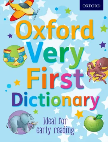 Oxford Very First Dictionary Oxford Very First Dictionary обложка книги