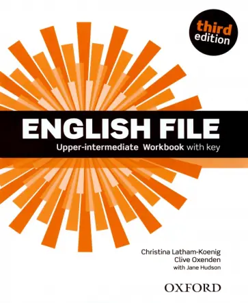 Latham-Koenig, Oxenden - English File. Third Edition. Upper-Intermediate. Workbook with Key Latham-Koenig, Oxenden - English File. Third Edition. Upper-Intermediate. Workbook with Key обложка книги