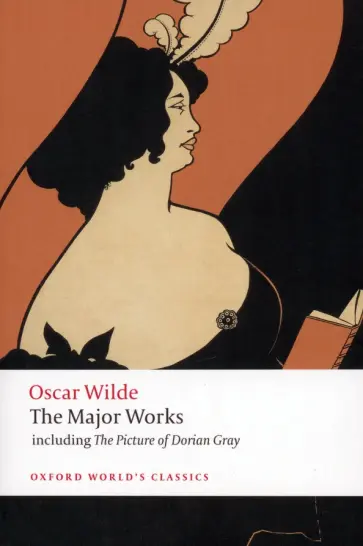Oscar Wilde - The Major Works Oscar Wilde - The Major Works обложка книги