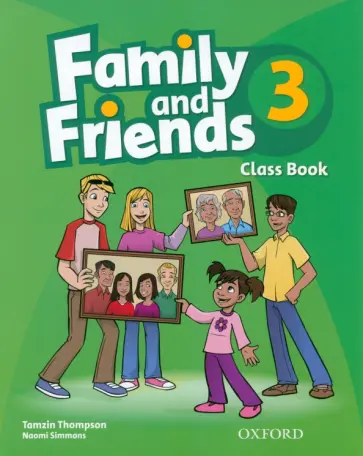 Thompson, Simmons - Family and Friends. Level 3. Class Book Thompson, Simmons - Family and Friends. Level 3. Class Book обложка книги