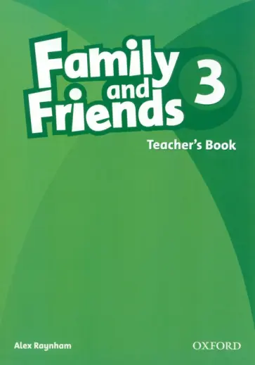 Alex Raynham - Family and Friends. Level 3. Teacher's Book обложка книги