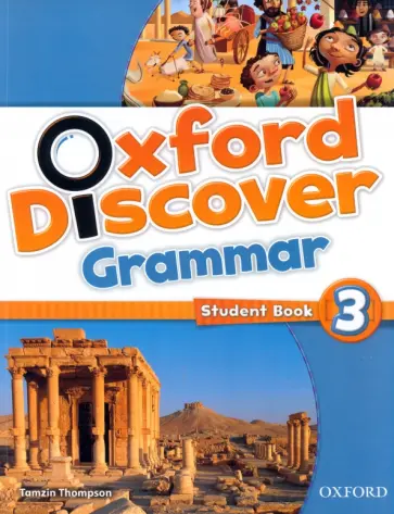 Tamzin Thompson - Oxford Discover Grammar. Level 3. Student Book Tamzin Thompson - Oxford Discover Grammar. Level 3. Student Book обложка книги
