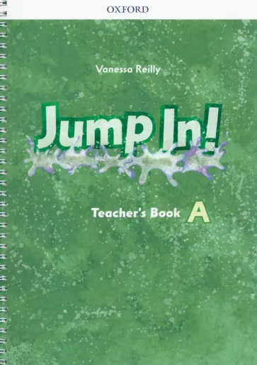 Vanessa Reilly - Jump In! Level A. Teacher's Book Vanessa Reilly - Jump In! Level A. Teacher's Book обложка книги