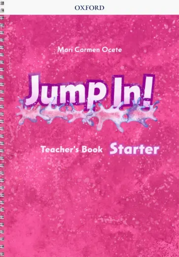 Mari Ocete - Jump In! Starter. Teacher's Book Mari Ocete - Jump In! Starter. Teacher's Book обложка книги