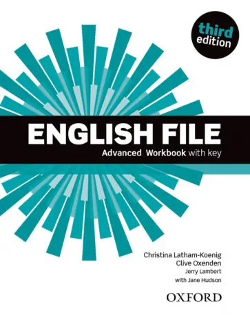 Latham-Koenig, Oxenden - English File. Third Edition. Advanced. Workbook with Key Latham-Koenig, Oxenden - English File. Third Edition. Advanced. Workbook with Key обложка книги