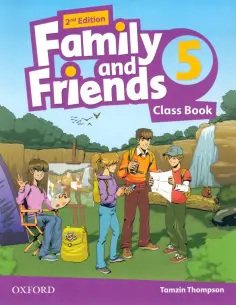 Tamzin Thompson - Family and Friends. Level 5. 2nd Edition. Class Book Tamzin Thompson - Family and Friends. Level 5. 2nd Edition. Class Book обложка книги
