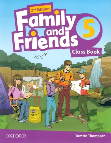 Tamzin Thompson - Family and Friends. Level 5. 2nd Edition. Class Book Tamzin Thompson - Family and Friends. Level 5. 2nd Edition. Class Book обложка книги