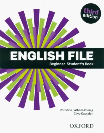 Latham-Koenig, Oxenden - English File. Third Edition. Beginner. Student's Book Latham-Koenig, Oxenden - English File. Third Edition. Beginner. Student's Book обложка книги