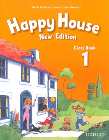 Maidment, Roberts - Happy House. New Edition. Level 1. Class Book обложка книги