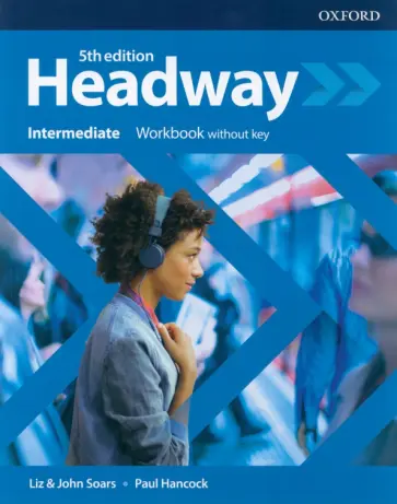 Soars, Soars - Headway. Fifth Edition. Intermediate. Workbook without key Soars, Soars - Headway. Fifth Edition. Intermediate. Workbook without key обложка книги