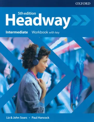 Soars, Soars - Headway. Fifth Edition. Intermediate. Workbook with Key Soars, Soars - Headway. Fifth Edition. Intermediate. Workbook with Key обложка книги