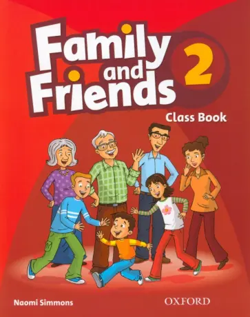 Naomi Simmons - Family and Friends. Level 2. Class Book Naomi Simmons - Family and Friends. Level 2. Class Book обложка книги