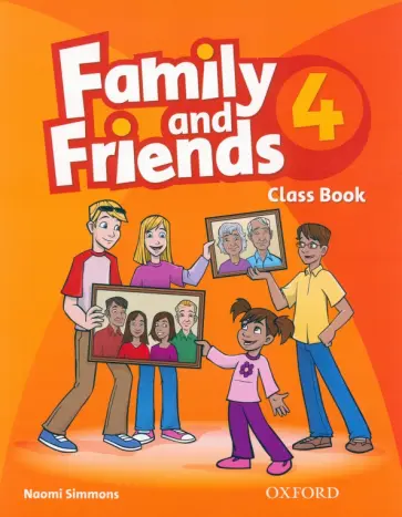 Naomi Simmons - Family and Friends. Level 4. Class Book Naomi Simmons - Family and Friends. Level 4. Class Book обложка книги