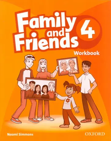 Naomi Simmons - Family and Friends. Level 4. Workbook Naomi Simmons - Family and Friends. Level 4. Workbook обложка книги