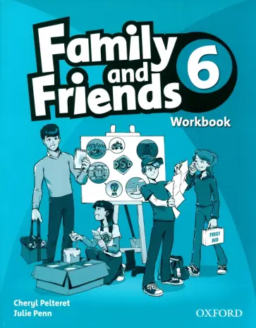 Pelteret, Penn - Family and Friends. Level 6. Workbook обложка книги