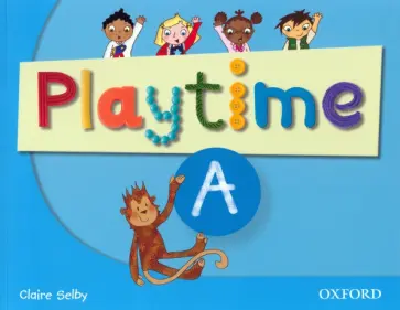 Claire Selby - Playtime. Level A. Class Book обложка книги