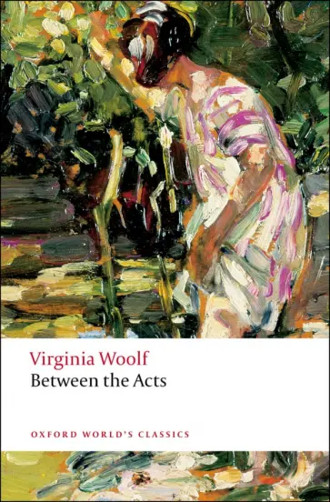 Virginia Woolf - Between the Acts Virginia Woolf - Between the Acts обложка книги
