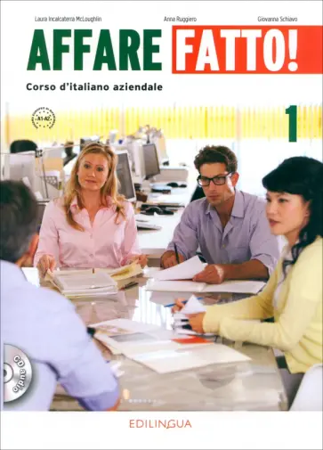 Ruggiero, Schiavo - Affare fatto! 1. Manuale ed Eserciziario. Corso d'italiano aziendale +CD Ruggiero, Schiavo - Affare fatto! 1. Manuale ed Eserciziario. Corso d'italiano aziendale +CD обложка книги