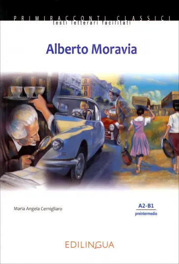 Maria Cernigliaro - Alberto Moravia. Livello intermedio. A2-B1 обложка книги