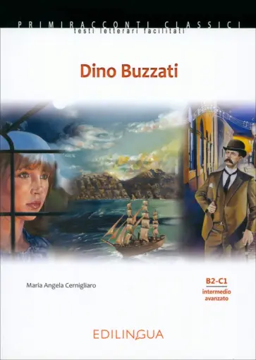 Maria Cernigliaro - Dino Buzzati. Livello intermedio-avanzato. B2, C1 обложка книги