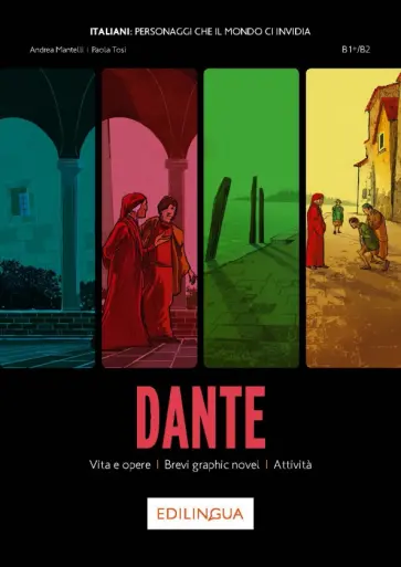 Mantelli, Tosi - Dante. Vita e opere, Brevi graphic novel, Attivita. Livello B1+, B2 обложка книги