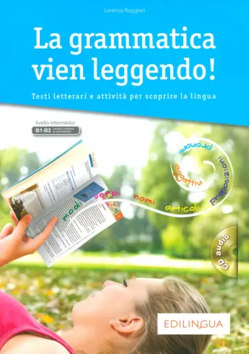 Lorenza Ruggieri - La grammatica vien leggendo. Livello intermedio. B1-B2 + Audio CD обложка книги